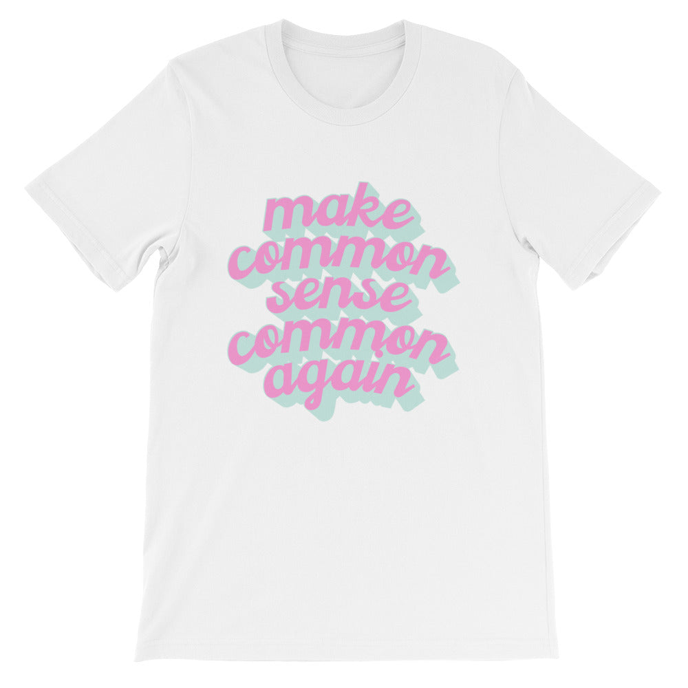 Common Sense Shirt (White or Pink)