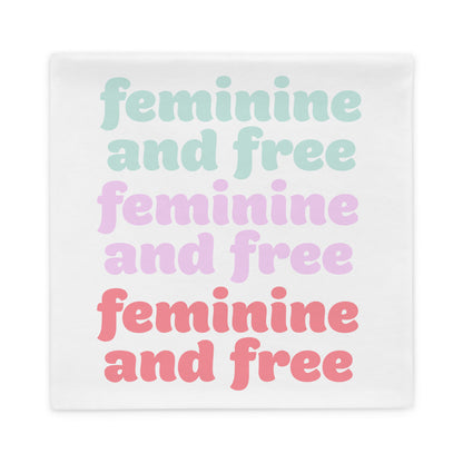 Feminine and Free Pillow Case