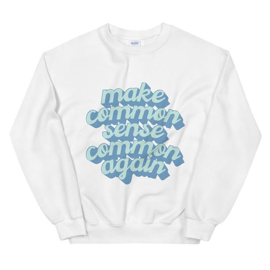 Common Sense Sweatshirt